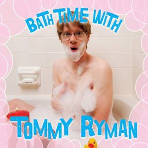 Bath Time Withtommy Ryman