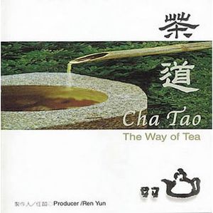 Cha Tao: Way of Tea / Various