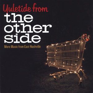 Yuletide Other Side: More East Nashville / Various