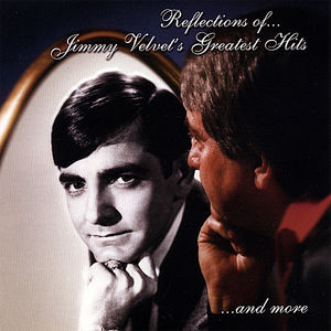 Reflections of Jimmy Velvet's Greatest Hits