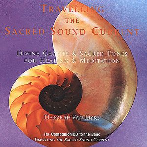 Travelling the Sacred Sound Current