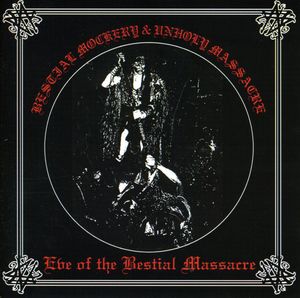 Eve of the Bestial Massacre [Import]