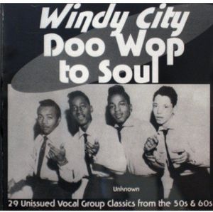Windy City Doo Wop to Soul (29 Cuts) 1 / Various
