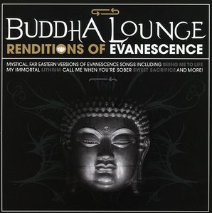 Buddha Lounge Renditions of Evanescence