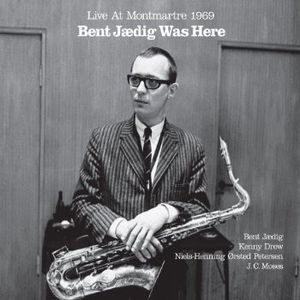 Bent Jaedig Was Here- Live@Montnatre 1969