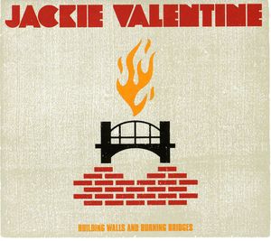 Building Walls & Burning Bridges [Import]