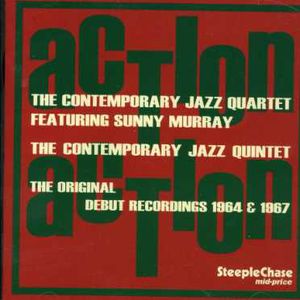The Contemporary Jazz Quartet/Quintet Featuring Sunny Murray