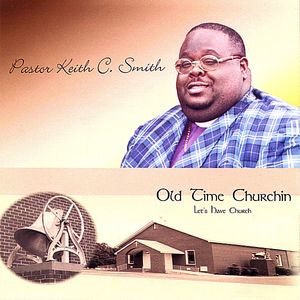 Old Time Churchin Let's Have Church