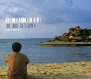 Auf Der Anderen Seite / The Edge of Heaven (Original Soundtrack)