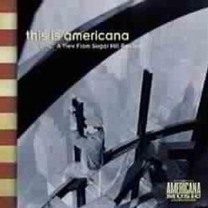 This Is Americana, Vol. 1: A View From Sugar Hill Records
