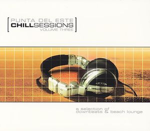 Punta Del Este Chill Out Sessions 3 / Various