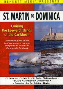 Cruising the Leeward Islands of the Caribbean St Martin to Dominica