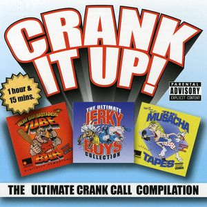 Crank It Up! The Ultimate Crank Call