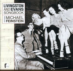 Livingston and Evans Songbook: Fteaturing Michael Feinstein