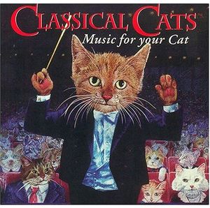 Classical Cats-Classical Music for You / Various