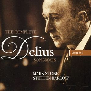 Complete Delius Songbook 1