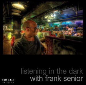 Listening in the Dark with Frank Senior