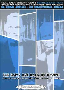 Boys Are Back in Town: Classic Tracks From the Gentlemen of Jazz