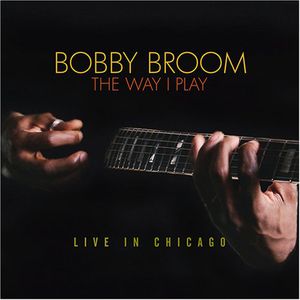 The Way I Play: Live In Chicago
