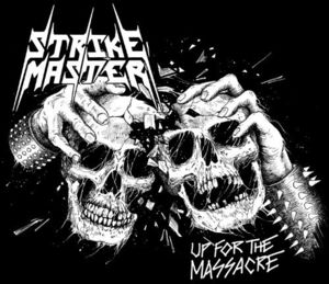 Strike Master : Up for the Massacre