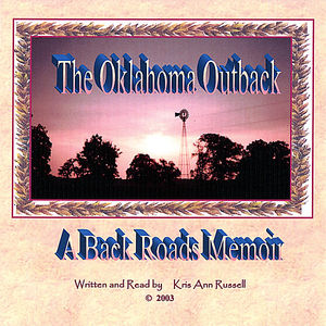 The Oklahoma Outback...(A Backroads Memoir)