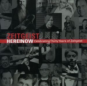 Here & Now: Celebrating 30 Years Zeitgeist / Various