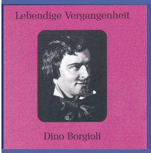 Legendary Voices: Dino Borgioli