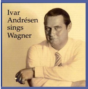 Ivar Andresen Sings Wagner