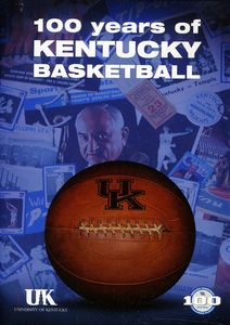 100 Years of Kentucky Basketball