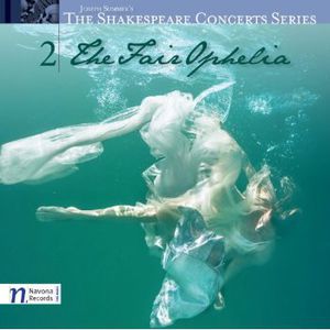 Fair Ophelia (Shakespeare Concert Series)