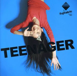Fujifabric : Teenager (IMPORT)