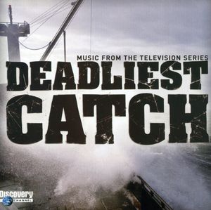 Deadliest Catch (Music From the Television Series) (Original Soundtrack)