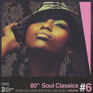 80's Soul Classics Vol. 6 [Import]