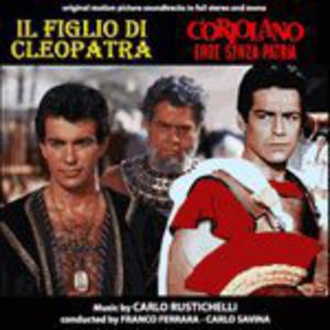 Il Figlio Di Cleopatra (The Son of Cleopatra) / Coriolano Eroe Senza Patria (Thunder of Battle)  (Original Motion Picture Soundt