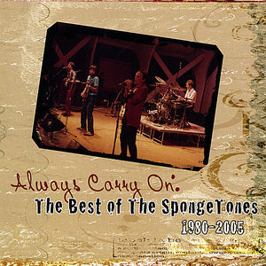 Always Carry on: Best of Spongetones 1980-2005