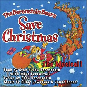 Berenstain Bears Save Christmas: The Musical
