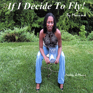 If I Decide To Fly!: Collected Poems Of Affirmation And CelebrationFor African-American Men