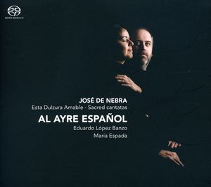Esta Dulzura Amable: Sacred Cantatas