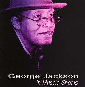 George Jackson in Muscle Shoals