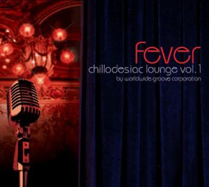 Chillodesiac Lounge 1: Fever