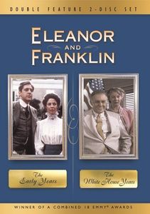 Eleanor and Franklin: The Early Years / The White House Years