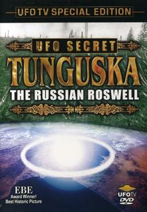 UFO Secret: Tunguska - The Russian Roswell
