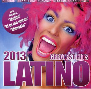 Latino 2013: Greatest Hits / Various