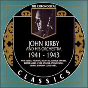 John Kirby and His Orchestra 1941-1943