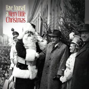 Have Yourself A Merry Little Christmas