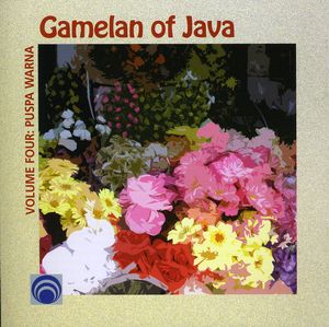 Gamelan Of Java, Vol. 4: Puspa Warna