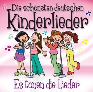 Die Schonsten Deutschen Kinderlieder: Es Tonen Di