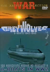 Grey Wolves: U-Boats 1942-1943