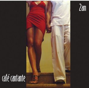 Cafe Cantante: 2 AM