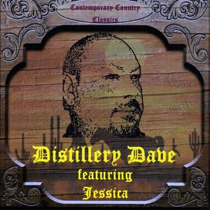Distillery Dave Featuring Jessica